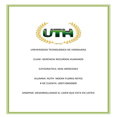 Resumen libro desarrolle el lider que esta en usted