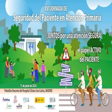 Resumen científico de la XVI Jornada de Seguridad del Paciente en Atención Pr...