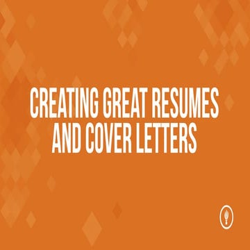 Creating Great Resumes And Cover Letters