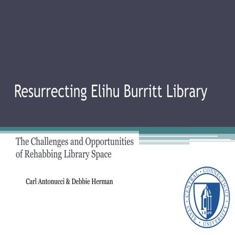Resurrecting the Elihu Burritt Library: The Challenges and Opportunities of R...