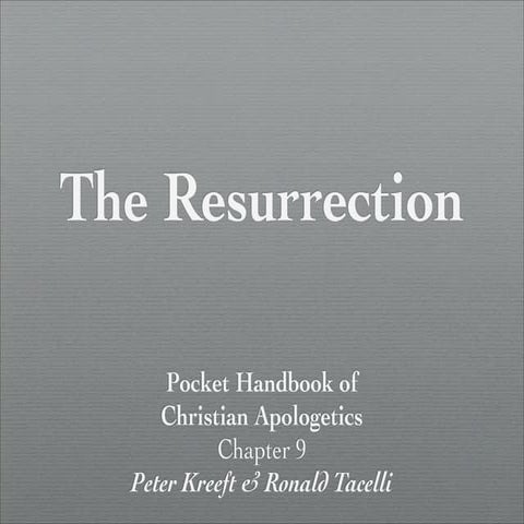 Apologetics: The Resurrection