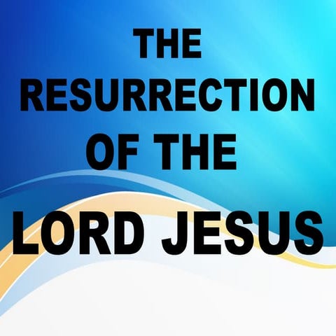 March 27 2016 - Sunday Service Message - THE RESURRECTION OF THE  LORD JESUS