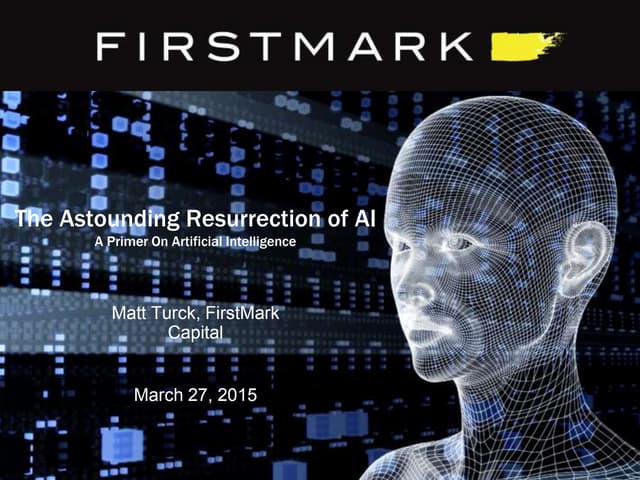 The Astonishing Resurrection of AI (A Primer on Artificial Intelligence)