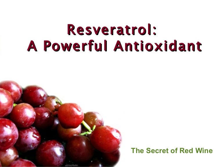 Resveratrol A Powerful Antioxidant