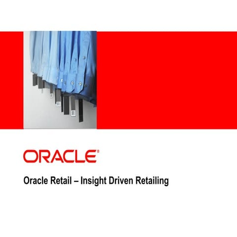 Oracle Retail - Insight Driven Retailing