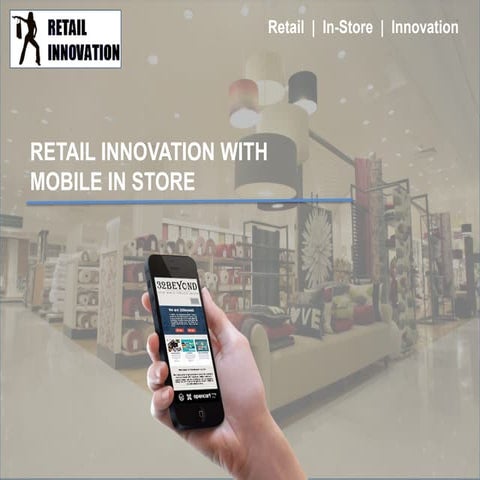 Retail Innovation with Mobile & Wearables In Store - Use Cases