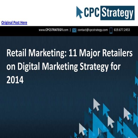 Retail Marketing: 11 Major Retailers Weigh In on Digital Marketing Strategy f...