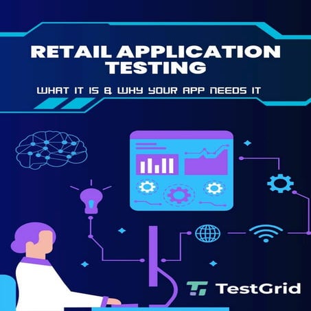 Retail Application Testing_ What It Is & Why Your App Needs It.pdf