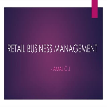 RETAIL BUSINESS MANAGEMENT module-1.pptx IES S3.pptx