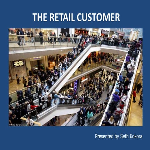 Retail customer - demographic and value based factors