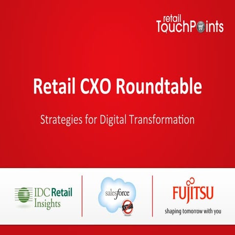 Retail CXO Roundtable - Strategies For Digital Transformation