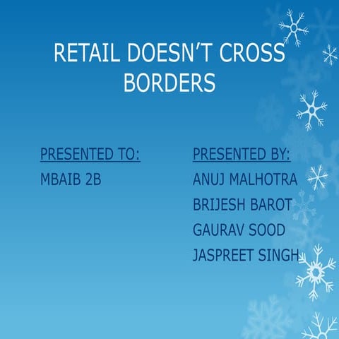 Retail doesn’t cross borders ppts
