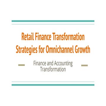 Retail Finance Transformation Strategies for Omnichannel Growth | PDF