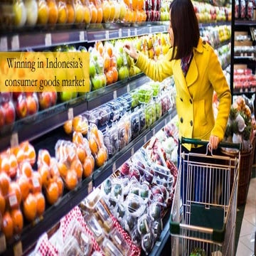 Winning in Indonesia's Consumer Good Market