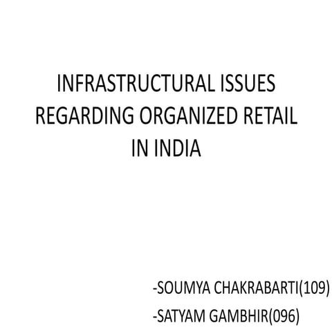 Infrastructural issues regarding organized retail in India | PPT
