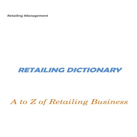 Retailing  Dictionary A To Z Retail Business