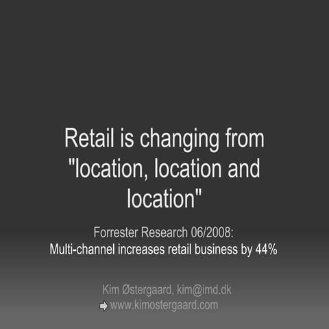 Retail Is Changing From Location Location An