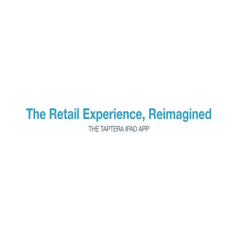 The Retail Experience, Reimagined