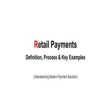 Retail Payments: Definition, Process & Key Examples | PPTX