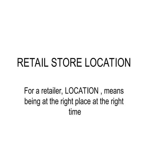 RETAIL STORE LOCATION Presentation for marketing students | PPT