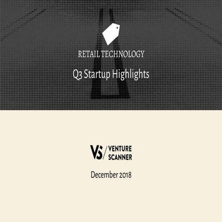 Retail Tech Q3 2018 Startup Highlights