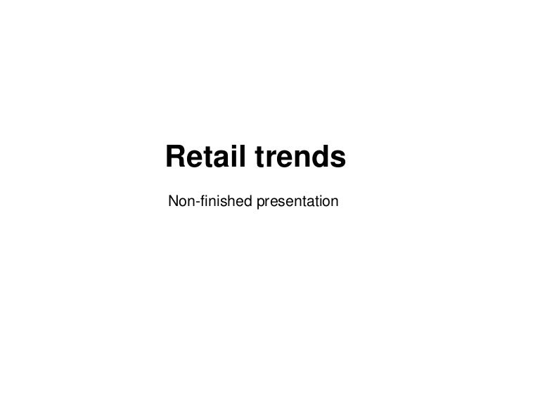 Retail trends