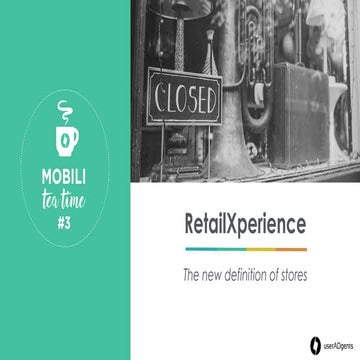 MobiliteaTime #3 : RetailXperience: the new definition of stores (ENGLISH VER...