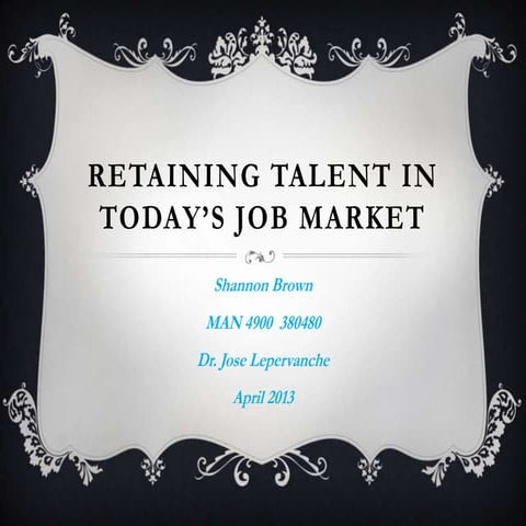 Retaining talent in today’s job market ppt