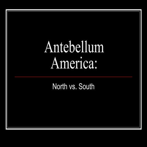 Reteach unit 7 antebellum america