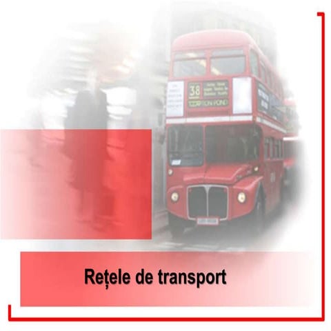 Retele de transport - Ed. Tehno.