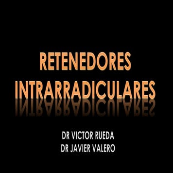 Retenedores intrarradiculares definitivo