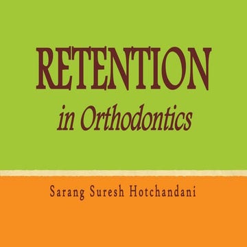Retention in Orthodontics (Dentistry)