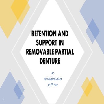 Retention and support in removable partial denture kalpana