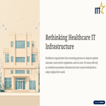 Rethinking-Healthcare-IT-Infrastructure - Cloud Migration - Cost Optimization...