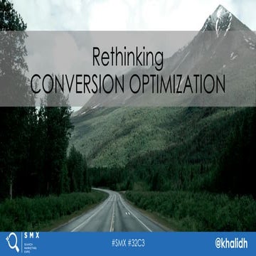 Rethinking Conversion Optimization By Khalid Saleh