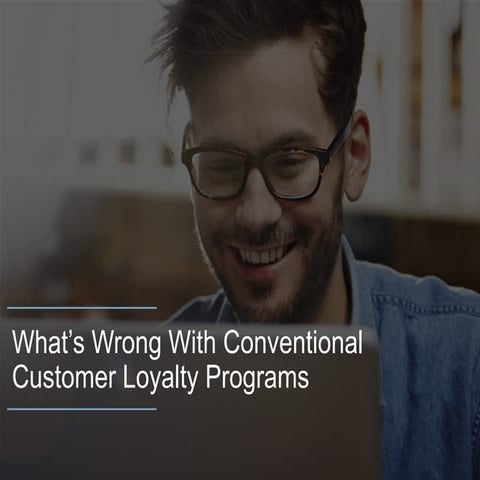 Rethinking customer loyalty