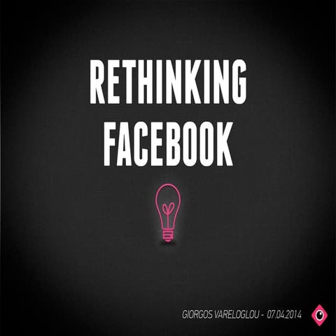 Rethinking Facebook