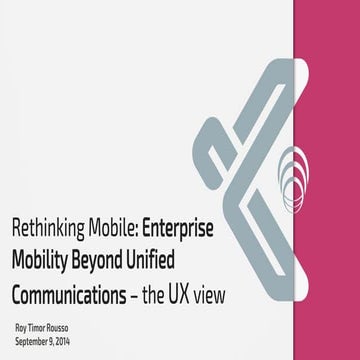 Rethinking mobile – transforming enterprise mobility beyond mobile unified co...