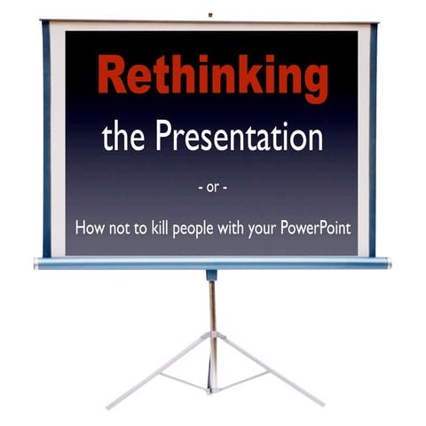 Rethinking The Presentation