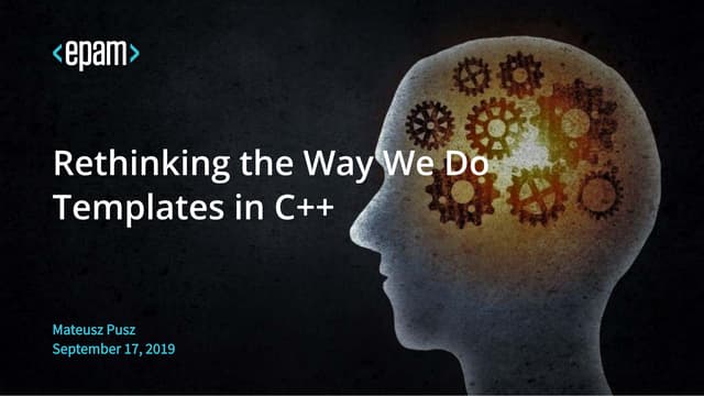 Rethinking the Way We do Templates in C++