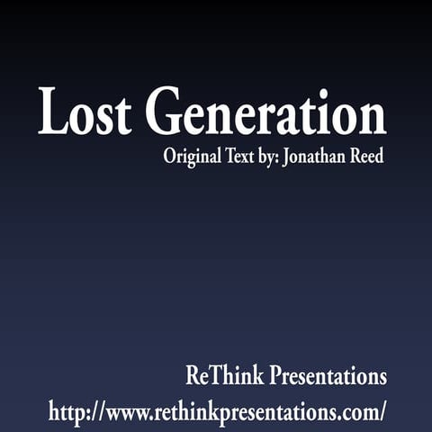 Lost Generation (slideshow with a twist, click through until the end)
