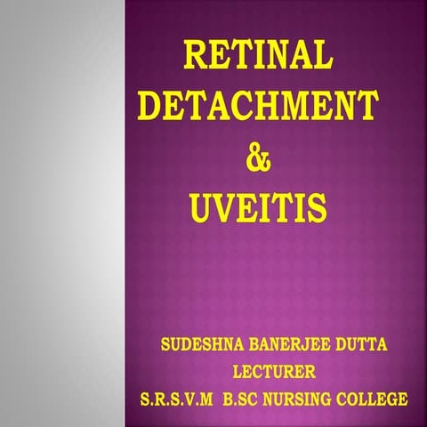 Retinal detachment & uveitis 