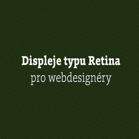 Retina displeje pro webdesignéry