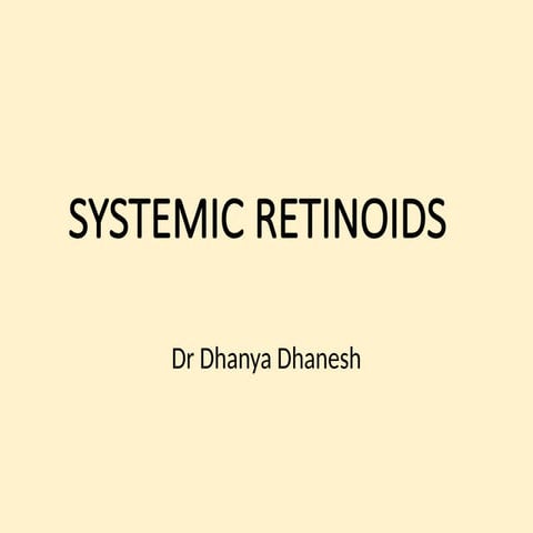 Systemic retinoids in dermatology | PPTX