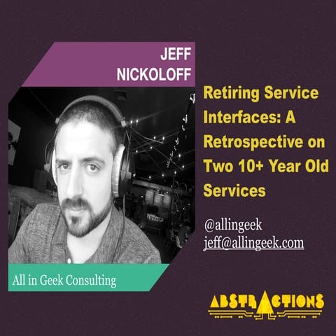 Retiring Service Interfaces: A Retrospective on Two 10+ Year Old Services