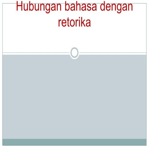 hubungan bahasa dengan Retorika