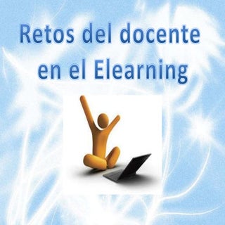 Retos del docente ante el Elearning