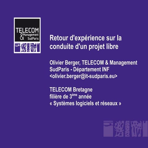 Retour d'expérience sur la conduite d'un projet libre