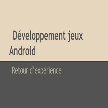 Retour d'expérience développement jeux android