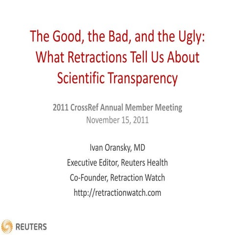 The Good, the Bad and the Ugly: What Retractions Tell Us About Scientific Tra...